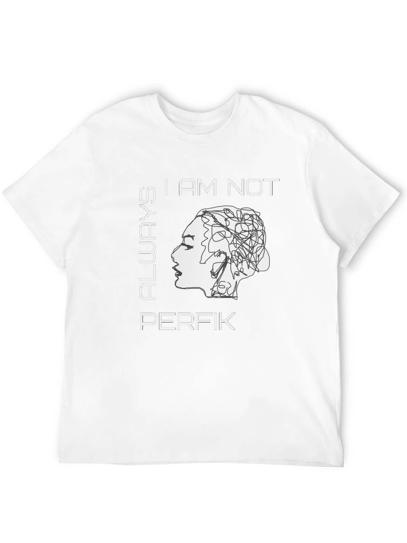 I Am Not Always Perfik Graphic Tee