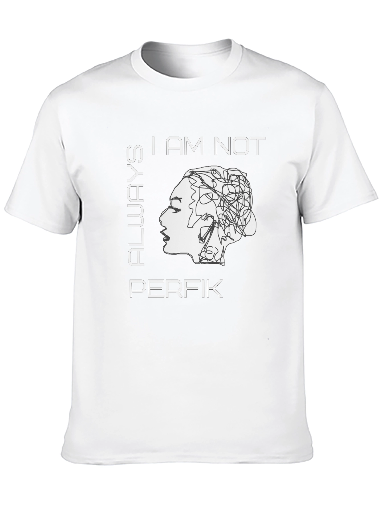 I Am Not Always Perfik Graphic Tee