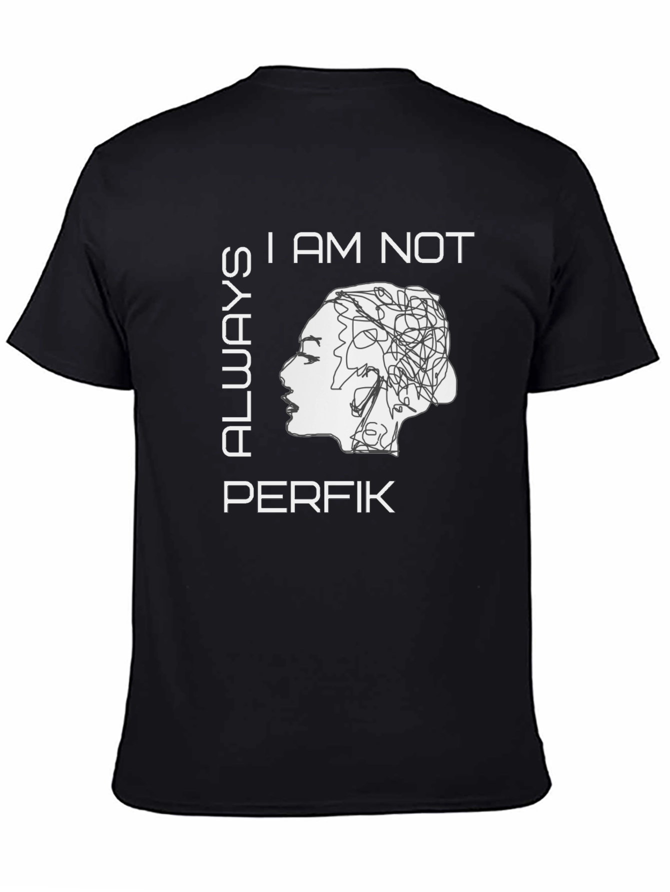 I Am Not Always Perfik Graphic Tee
