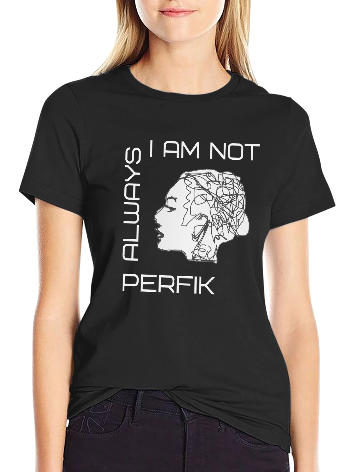 I Am Not Always Perfik Graphic Tee