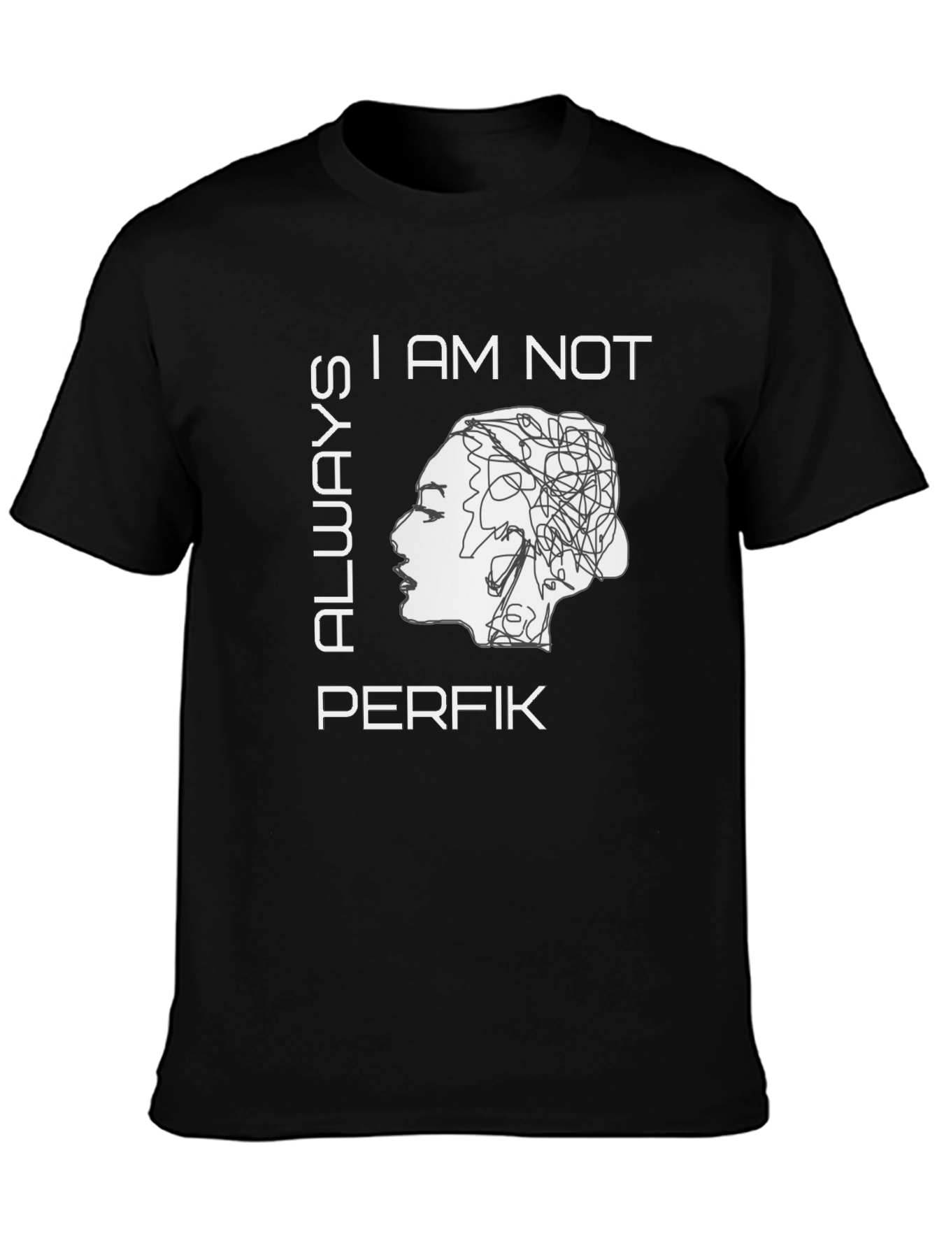 I Am Not Always Perfik Graphic Tee