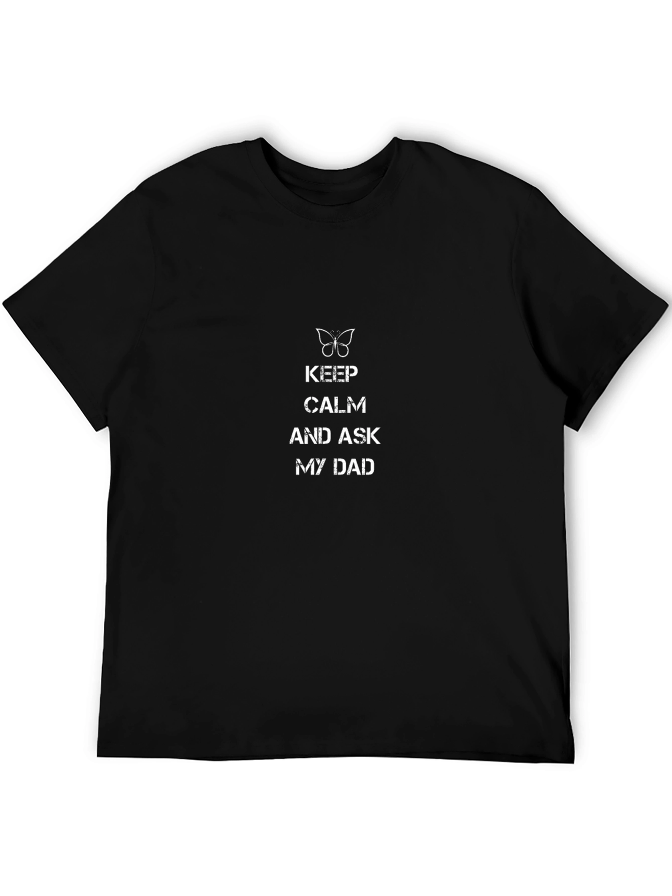 Keep Calm and Ask My Dad Black T-Shirt