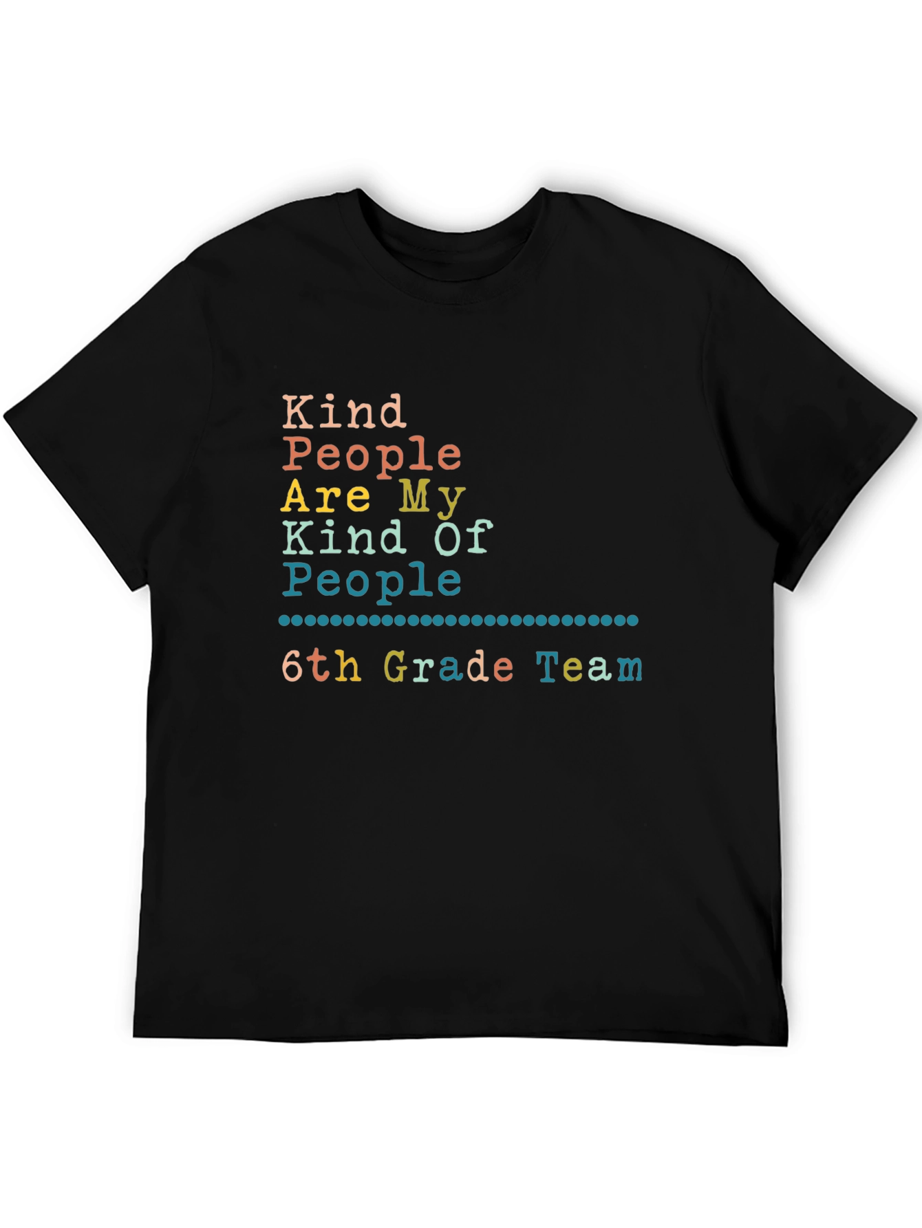 Kind People 6th Grade Team Black T-Shirt