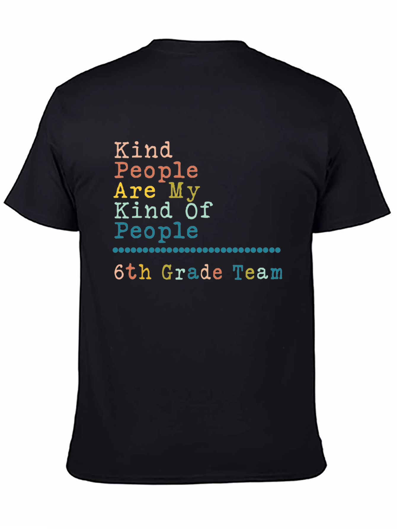 Kind People 6th Grade Team Black T-Shirt