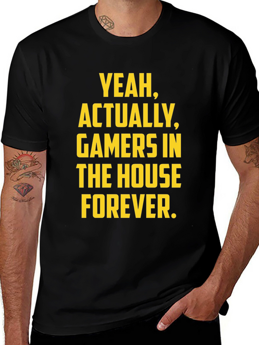 Gamers in the House Forever T-Shirt