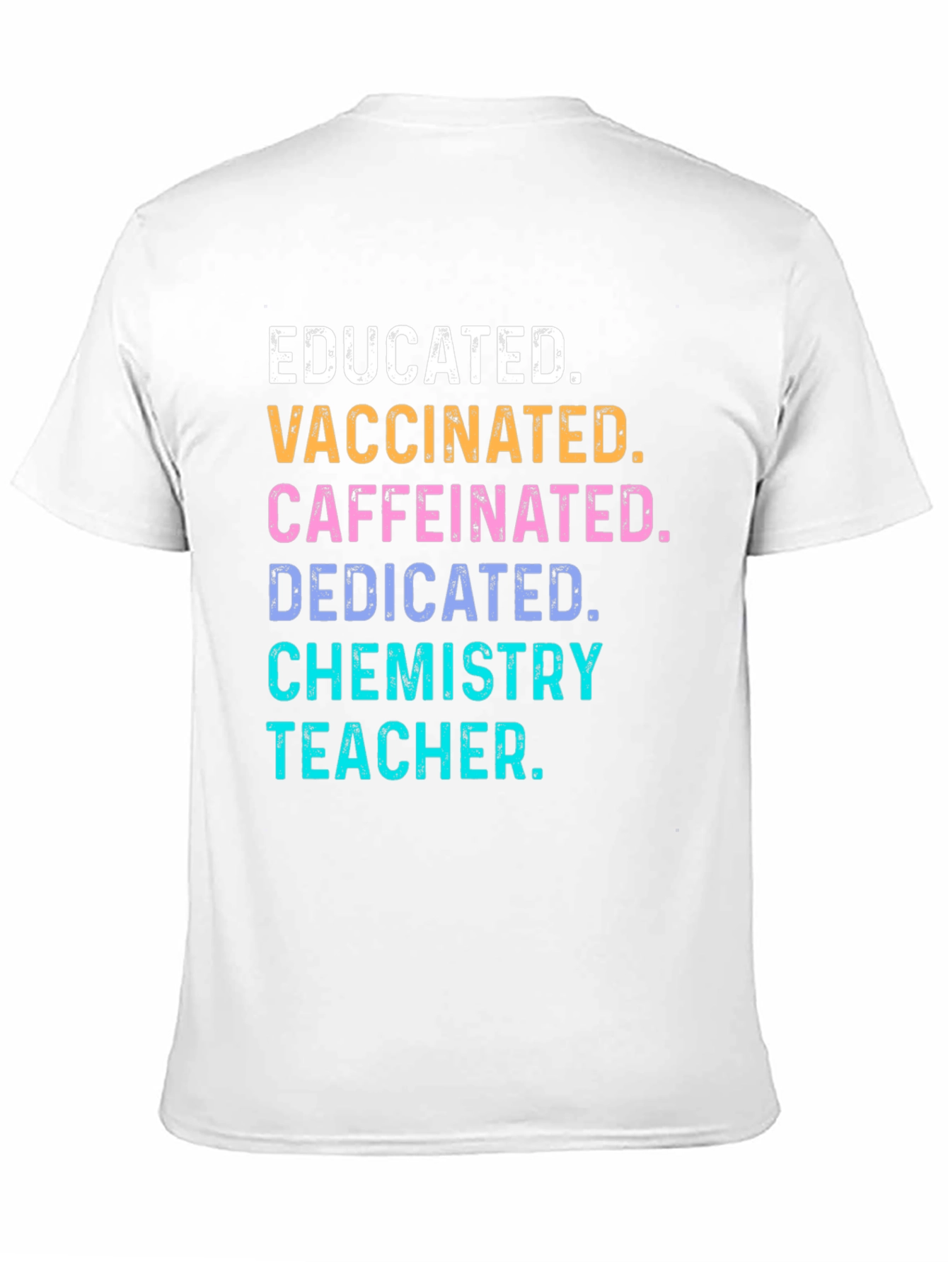 Educated Vaccinated Chemistry Teacher T-Shirt