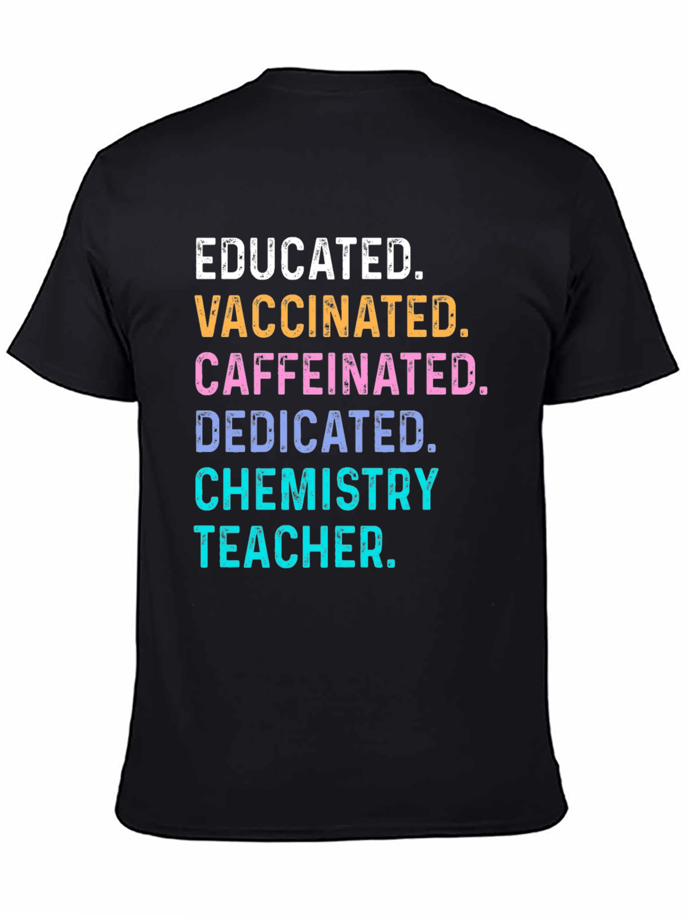 Educated Vaccinated Chemistry Teacher T-Shirt