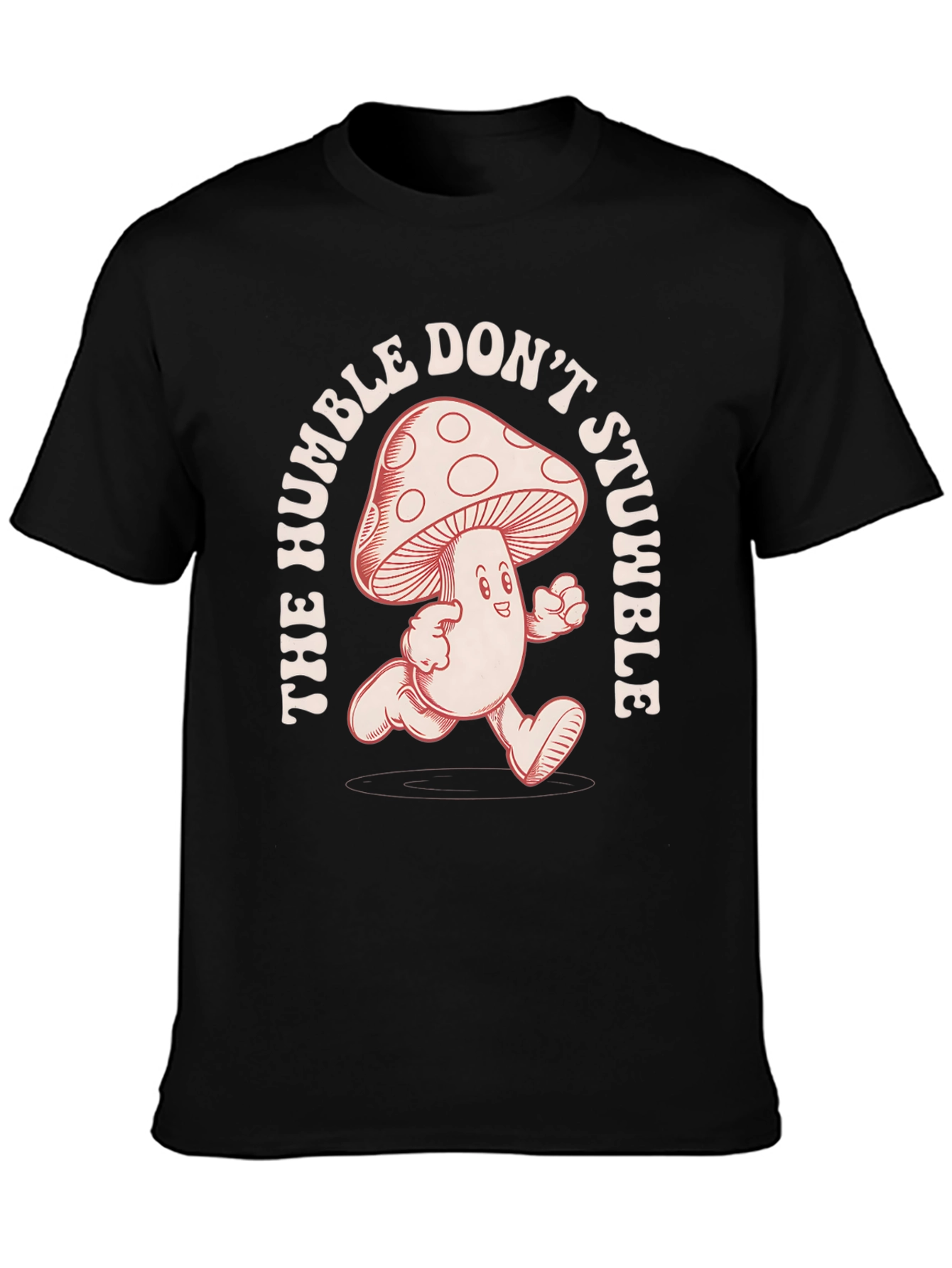 Humble Dont Stumble Mushroom Graphic Tee