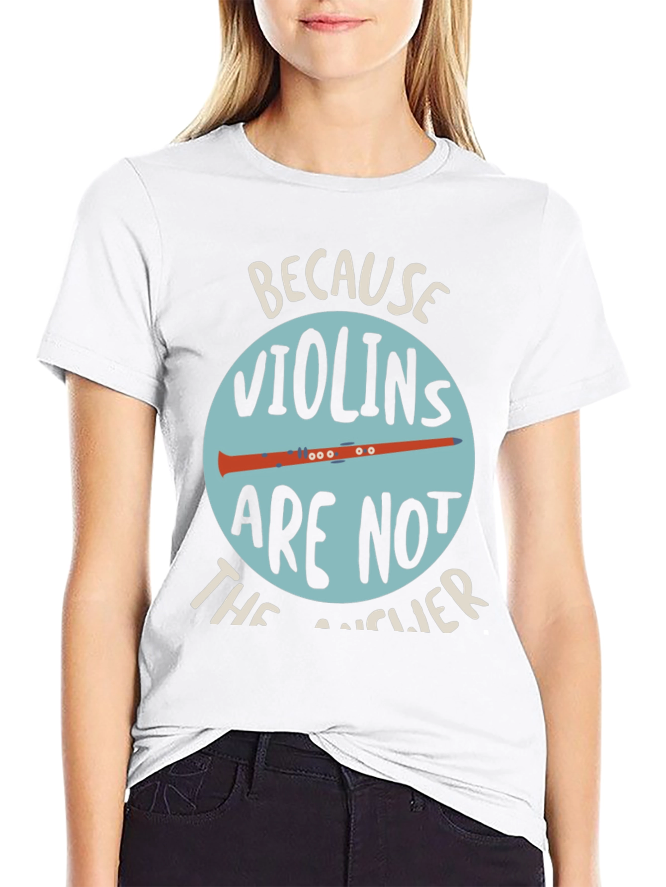 Funny Clarinet T-Shirt - Because Violins Arent the Answer