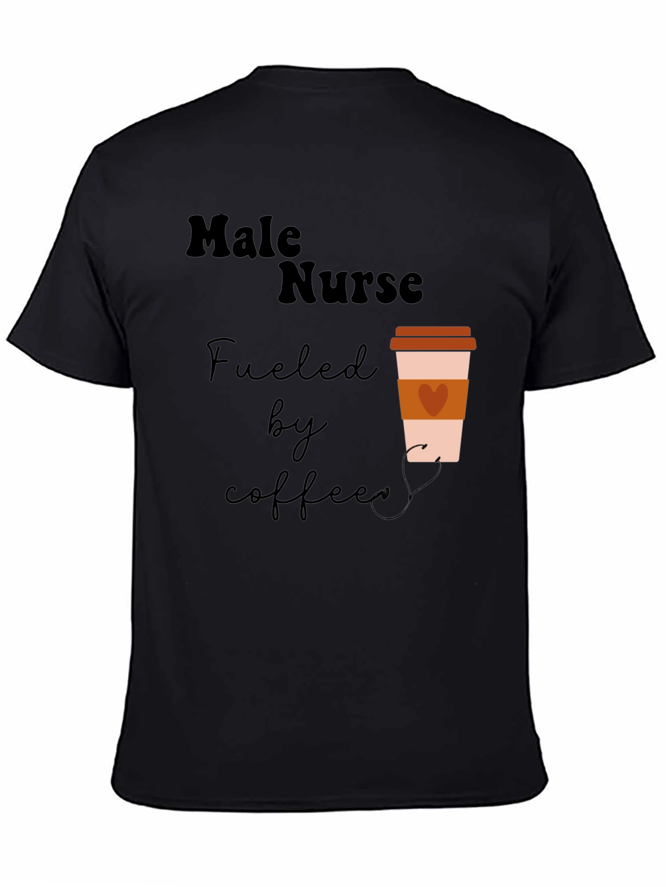 Male Nurse Fuelled by Coffee Graphic T-Shirt