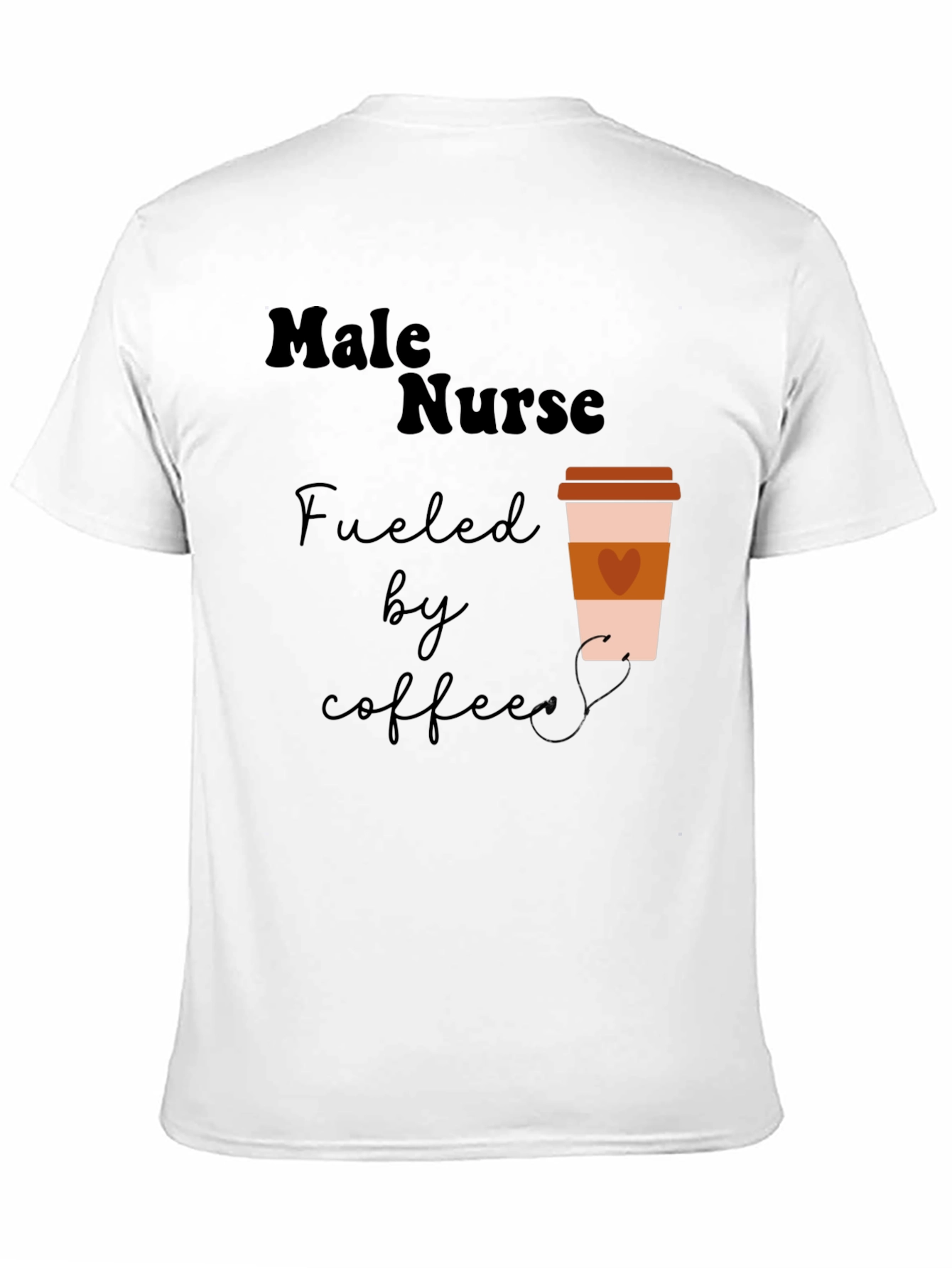 Male Nurse Fuelled by Coffee Graphic T-Shirt
