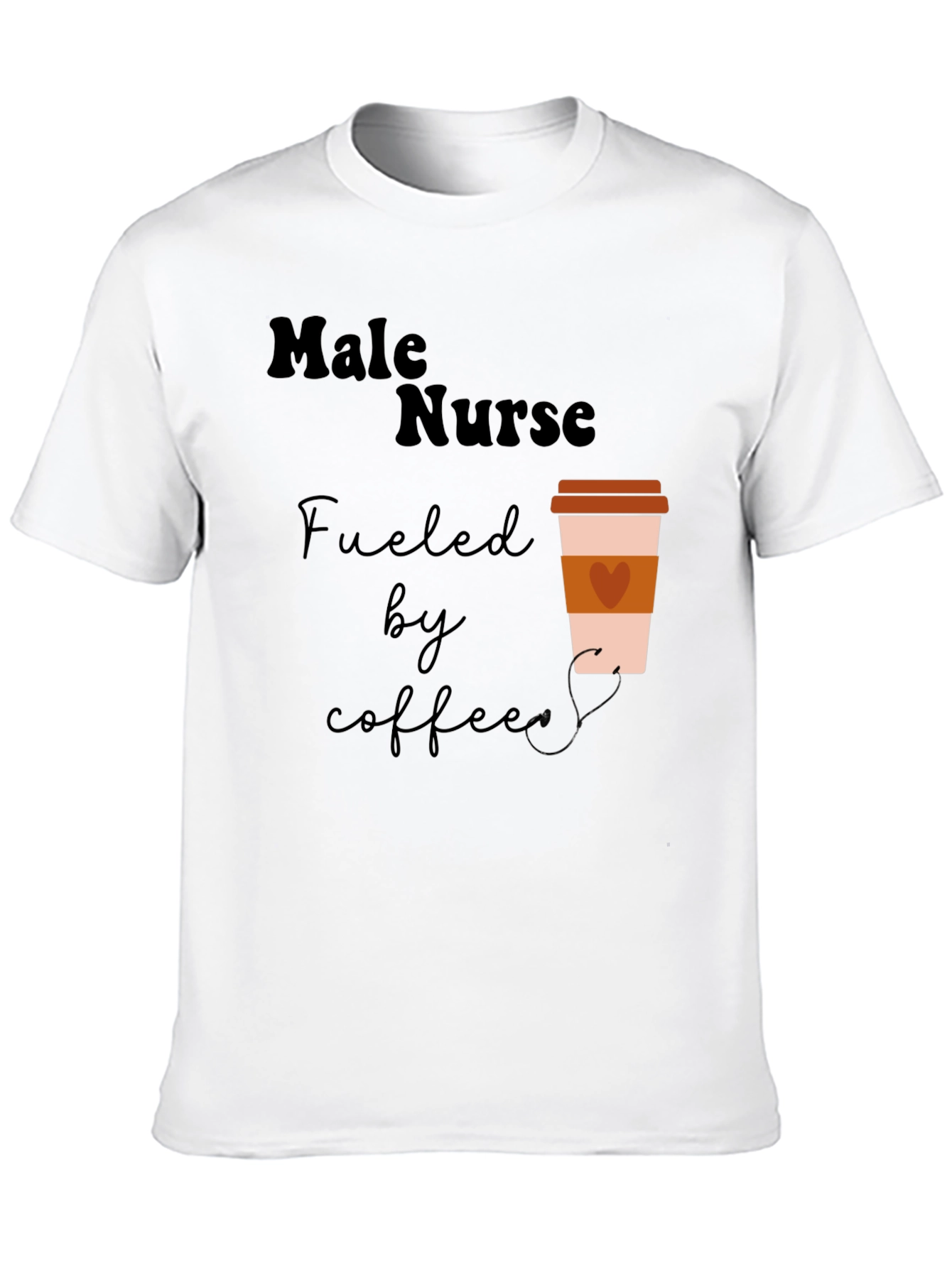 Male Nurse Fuelled by Coffee Graphic T-Shirt