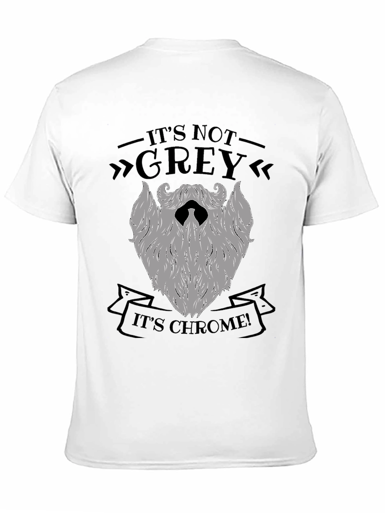 Its Chrome Not Grey T-Shirt - Mens Novelty Tee