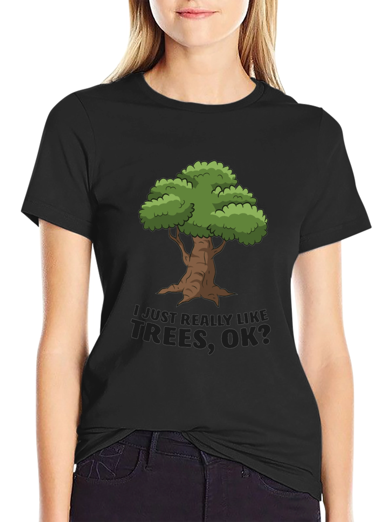 I Just Really Like Trees OK? T-Shirt
