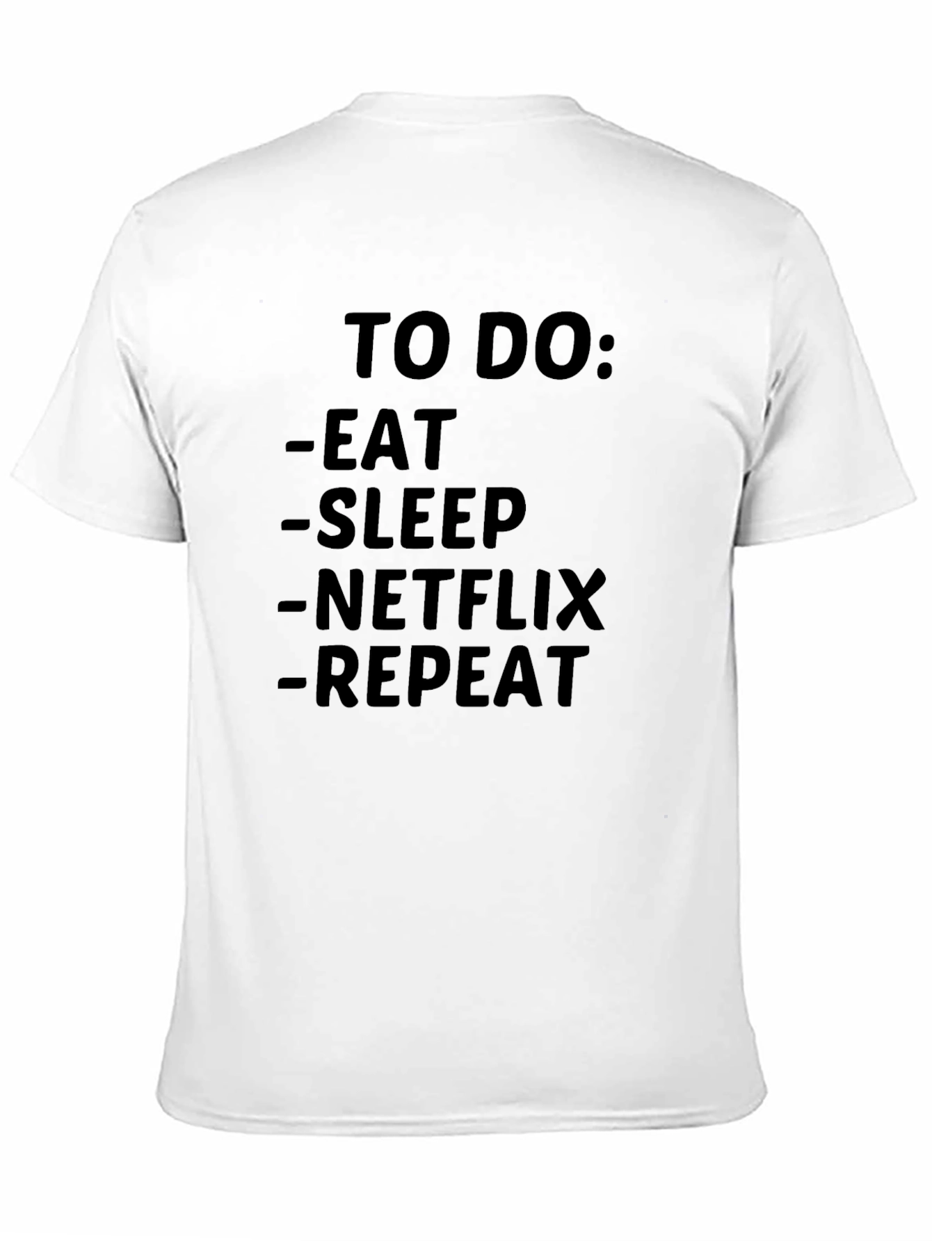 To Do: Eat Sleep Netflix Repeat T-Shirt