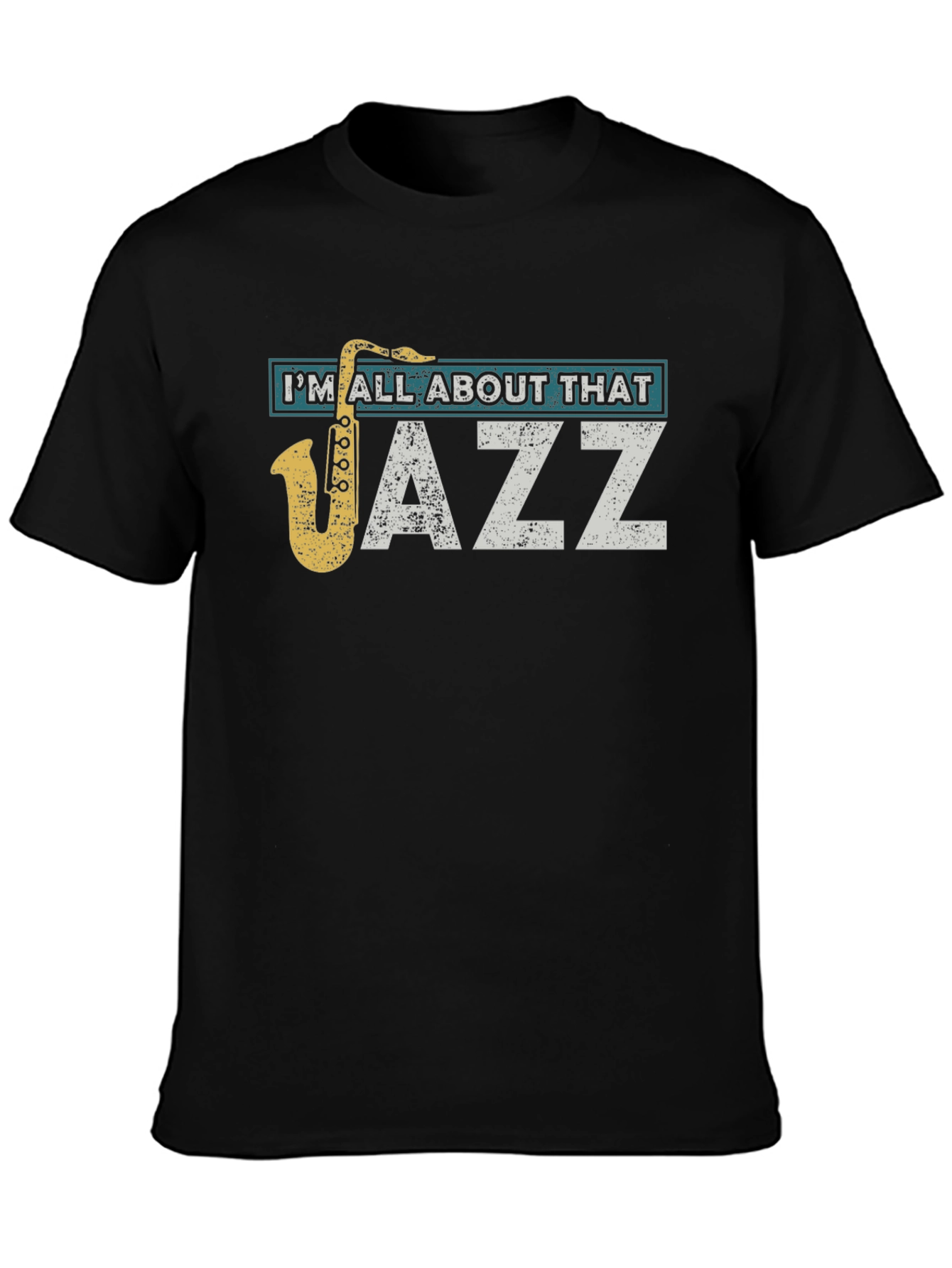 Im All About That Jazz Saxophone Black T-Shirt