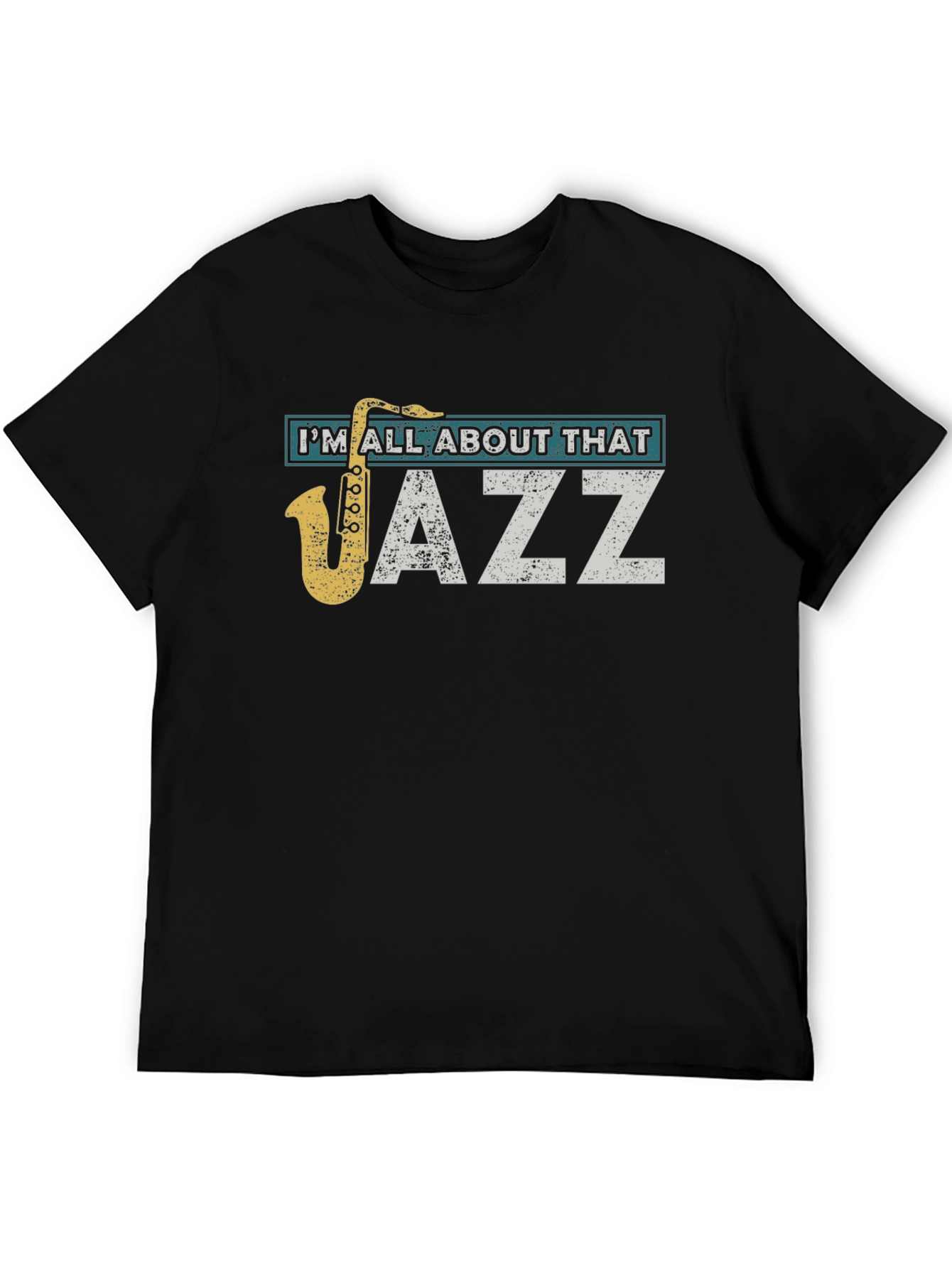 Im All About That Jazz Saxophone Black T-Shirt