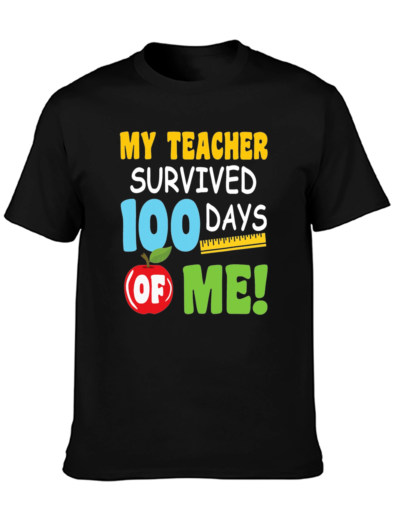 My Teacher Survived 100 Days of Me T-Shirt