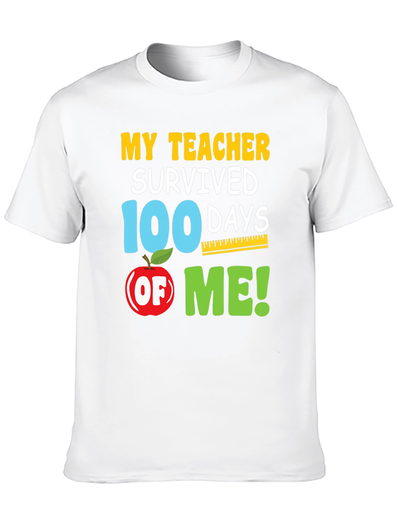 My Teacher Survived 100 Days of Me T-Shirt