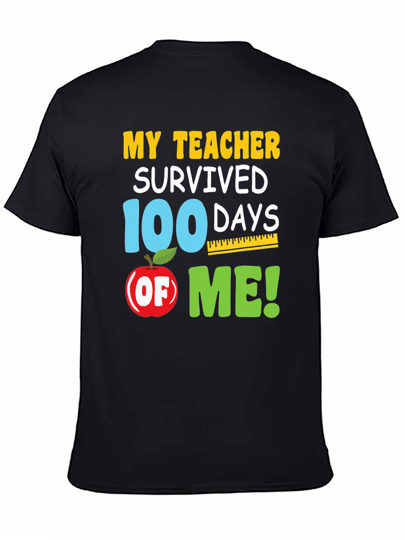 My Teacher Survived 100 Days of Me T-Shirt