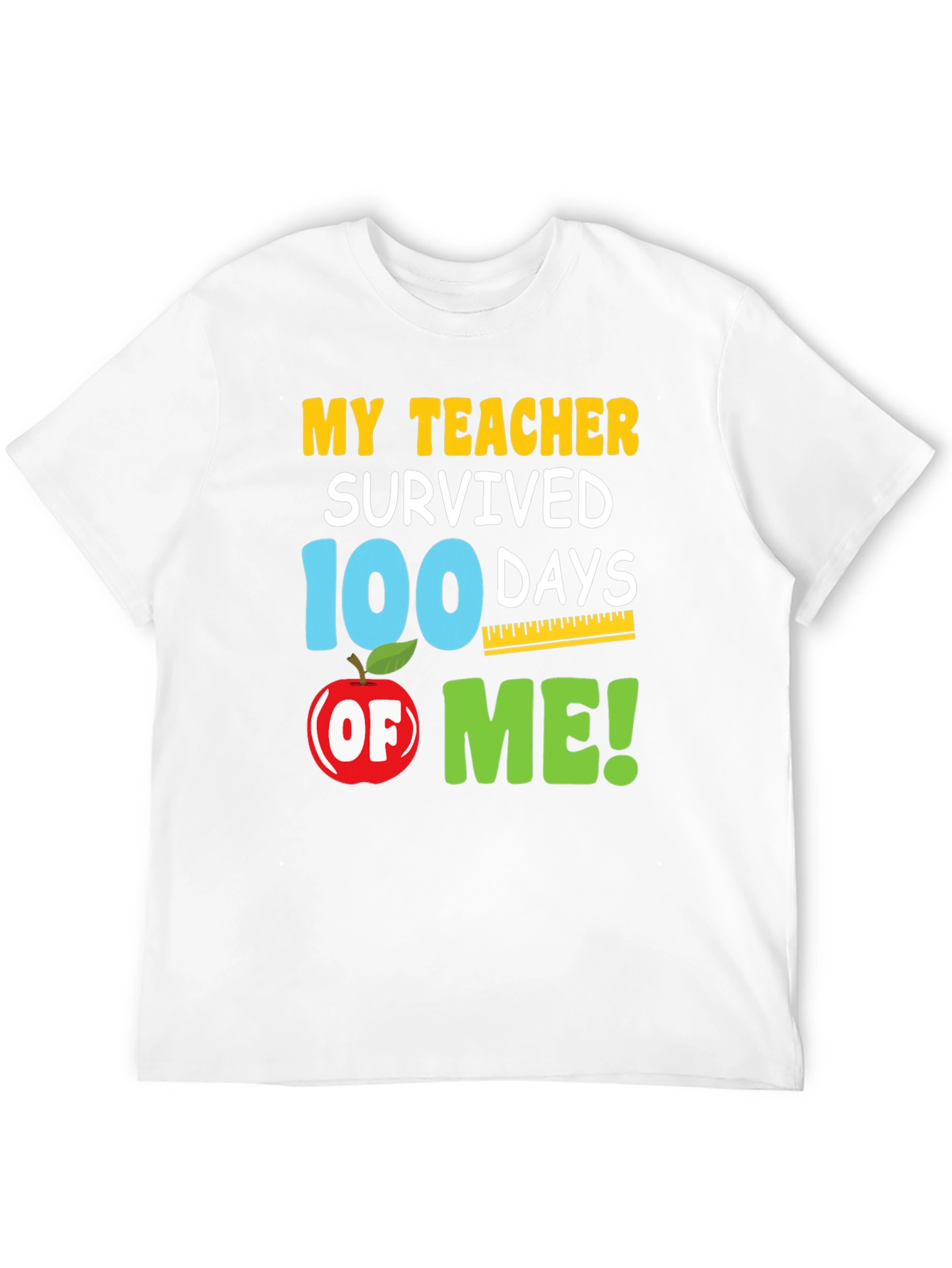 My Teacher Survived 100 Days of Me T-Shirt