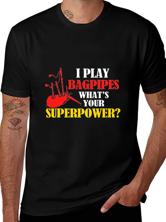 Bagpipes Superpower T-Shirt - Musician Novelty Tee