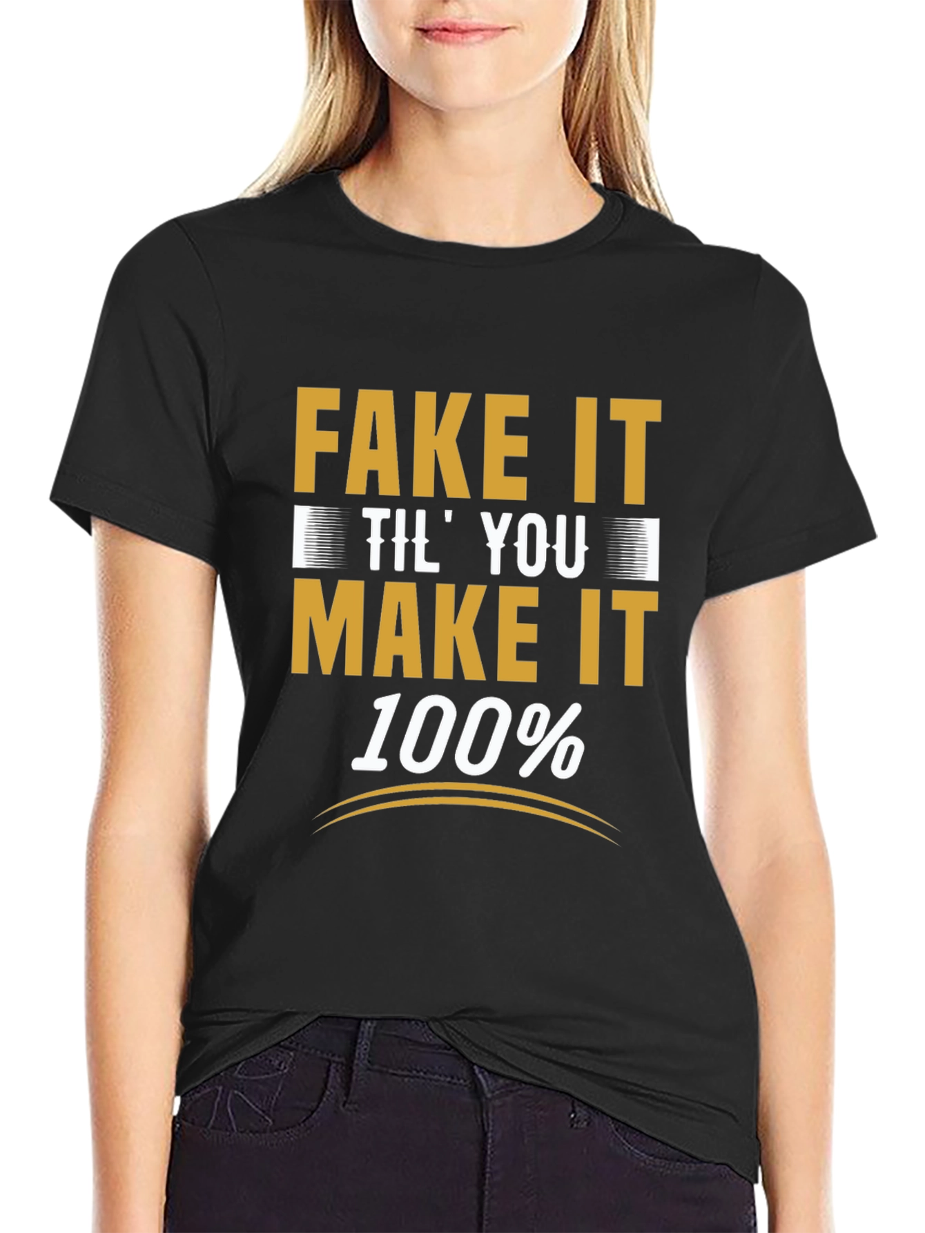 Fake It Til You Make It T-Shirt