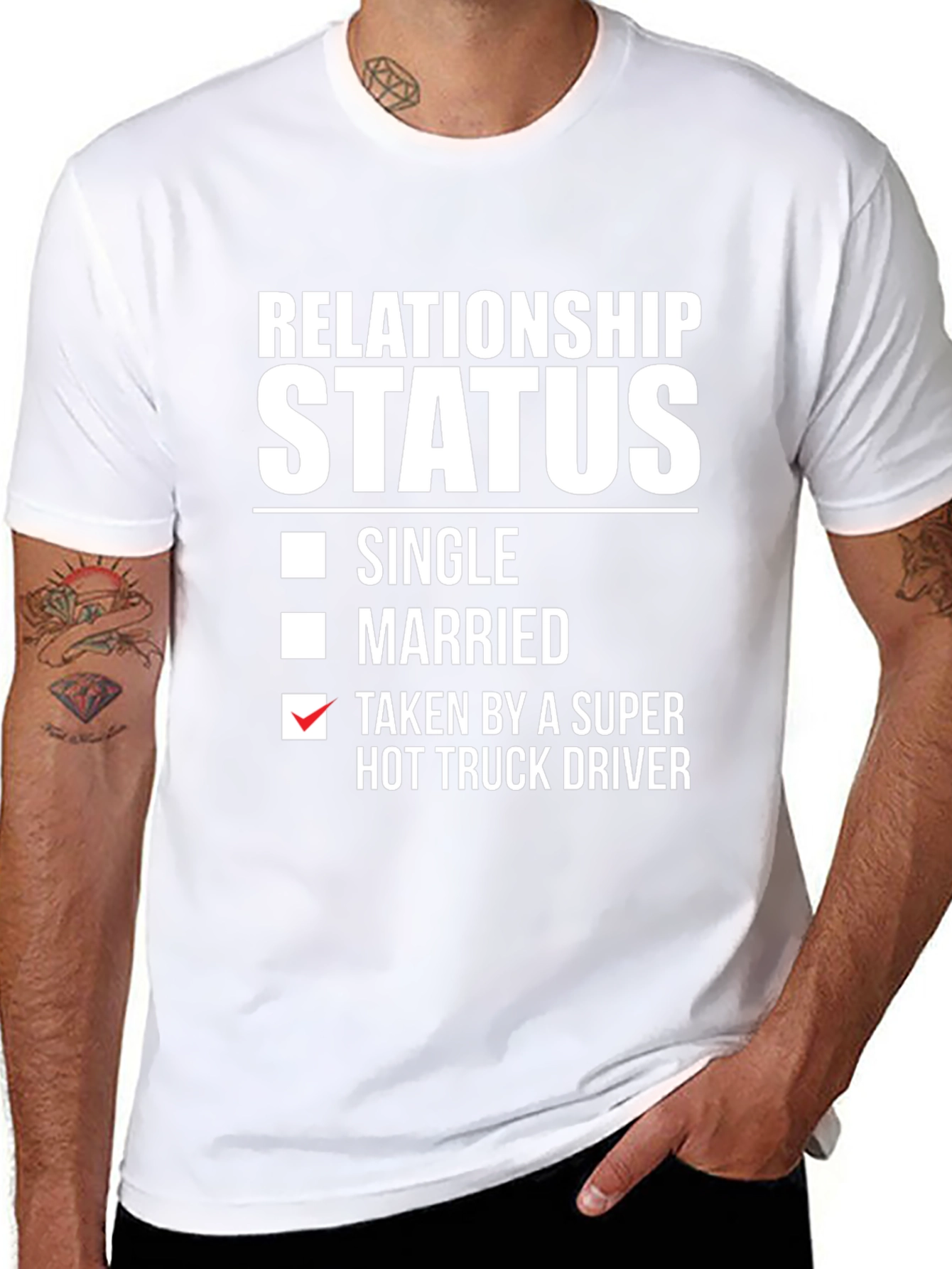 Relationship Status Taken Hot Truck Driver Funny T-Shirt