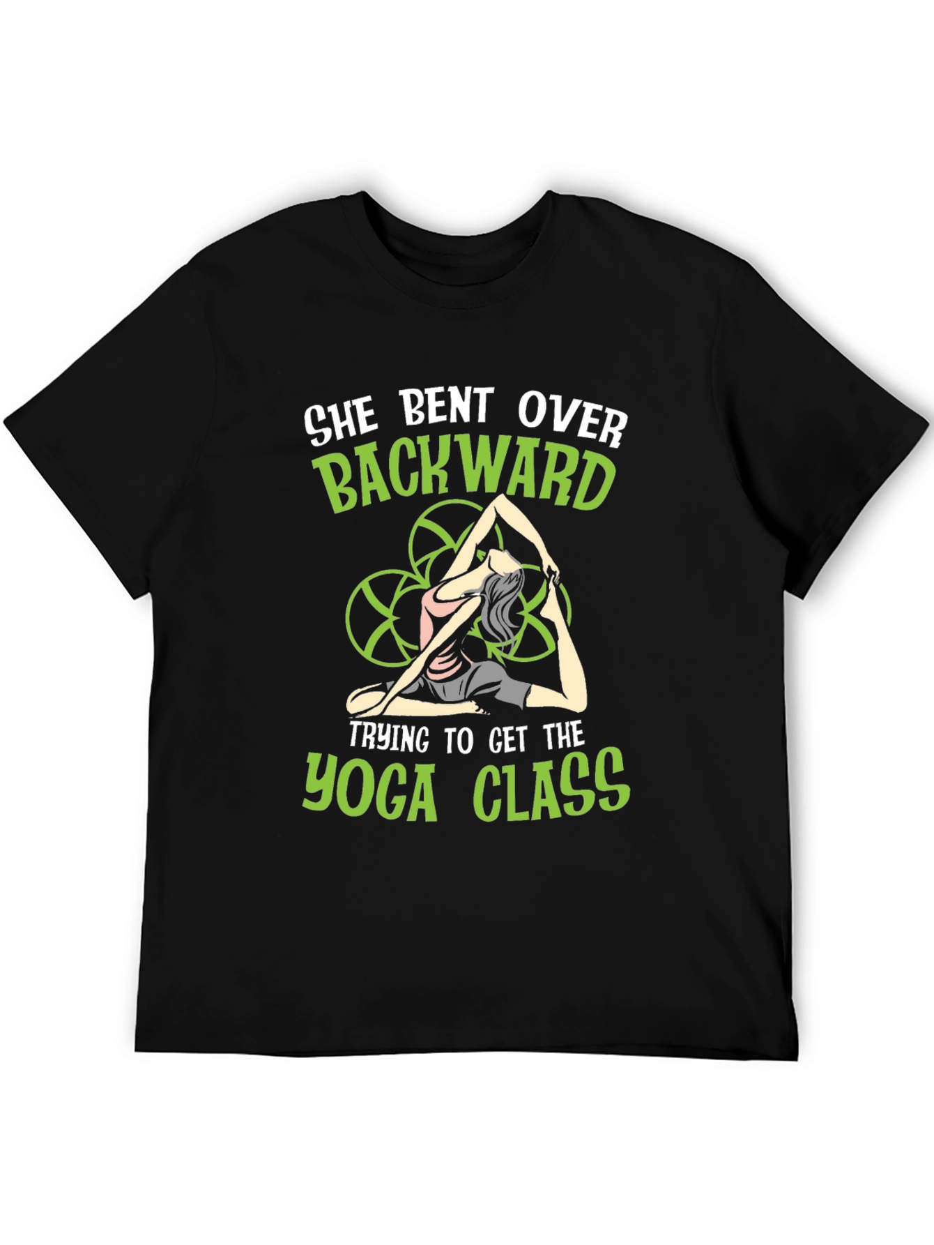 Yoga Class T-Shirt - She Bent Over Backward