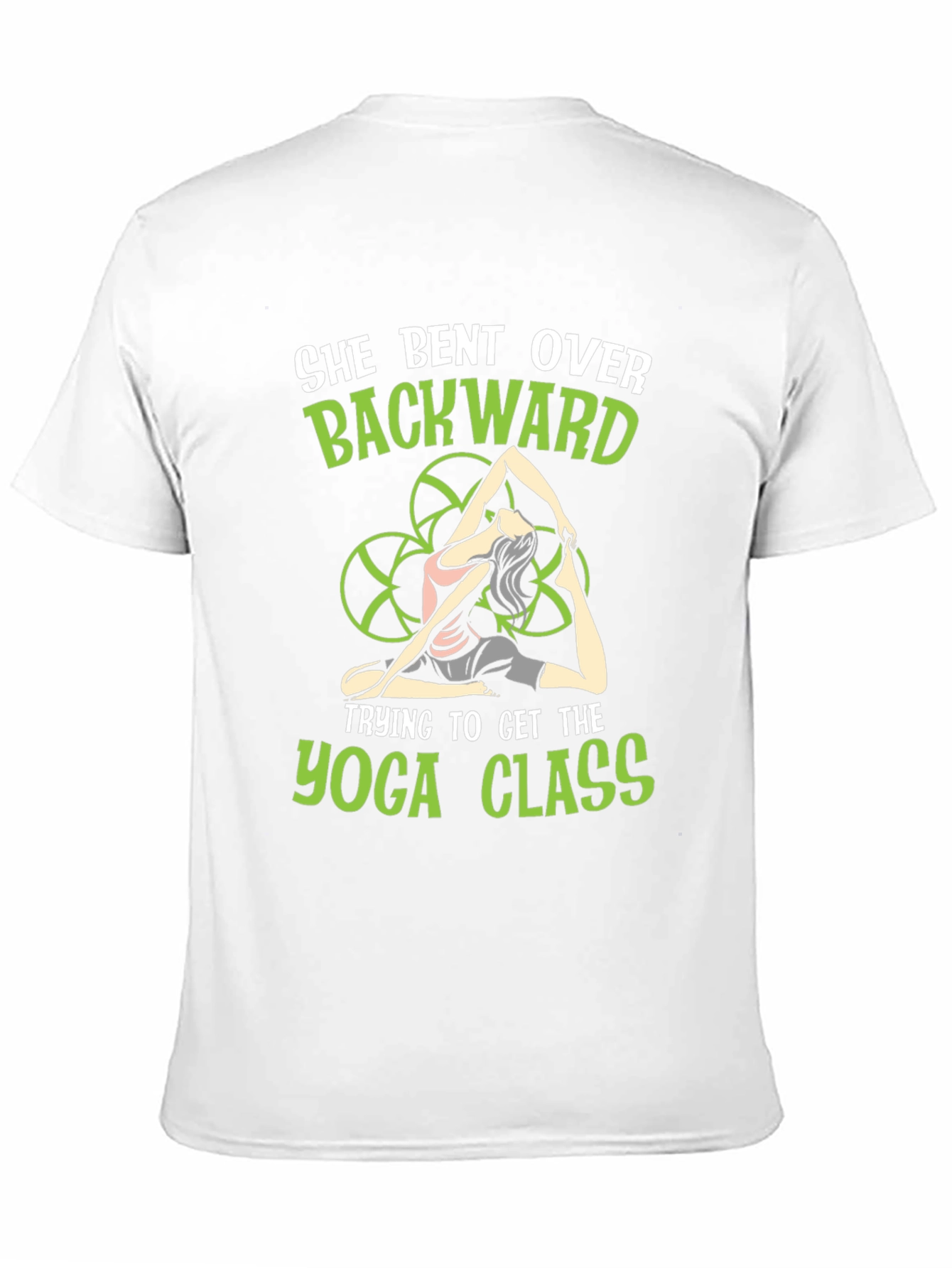Yoga Class T-Shirt - She Bent Over Backward