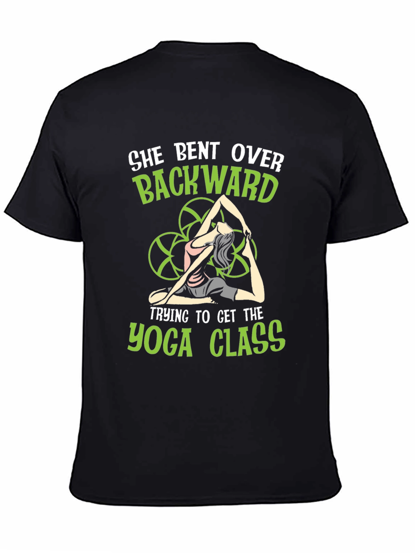 Yoga Class T-Shirt - She Bent Over Backward