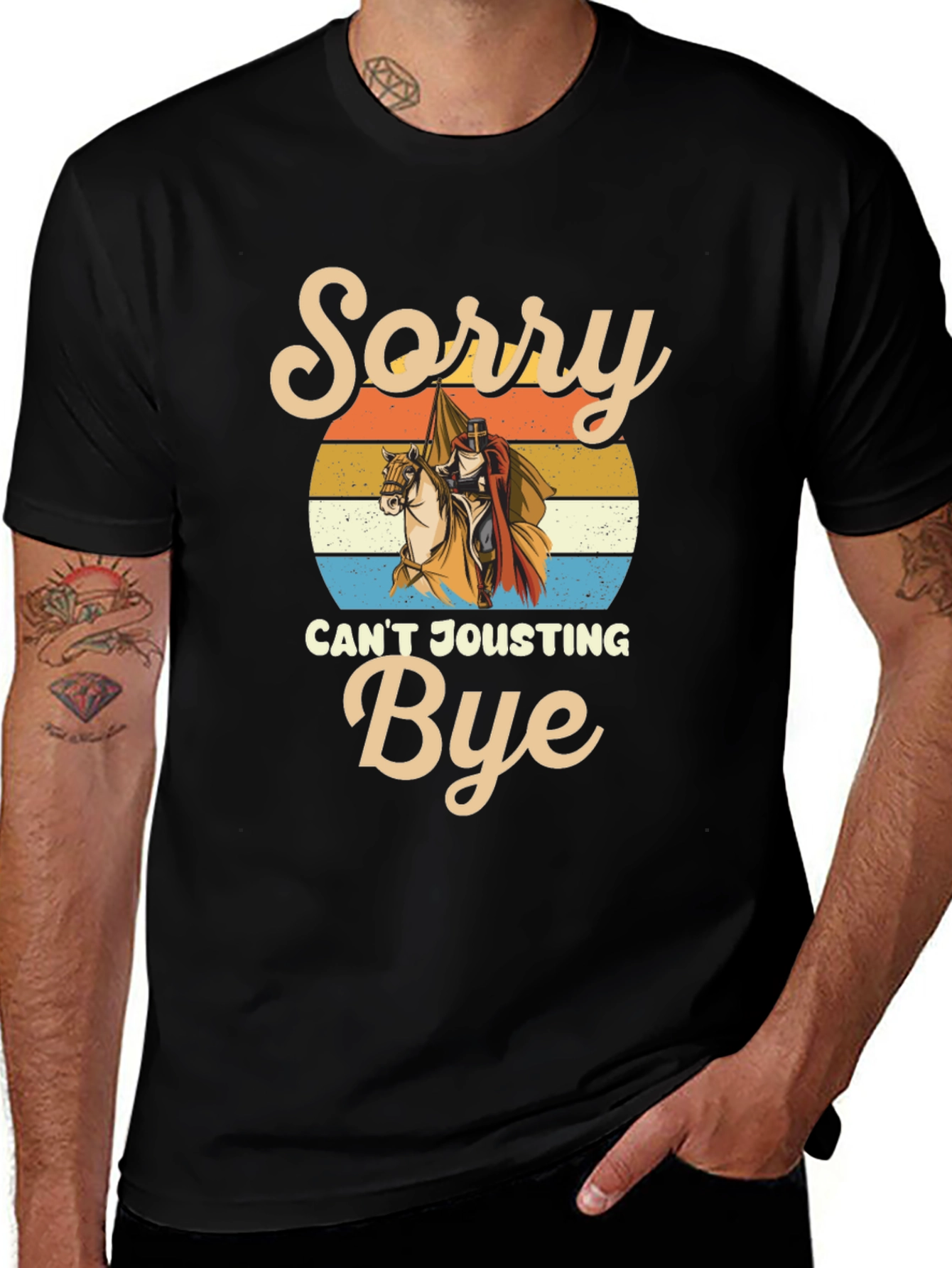 Sorry Cant Jousting Bye Funny Medieval Knight T-Shirt
