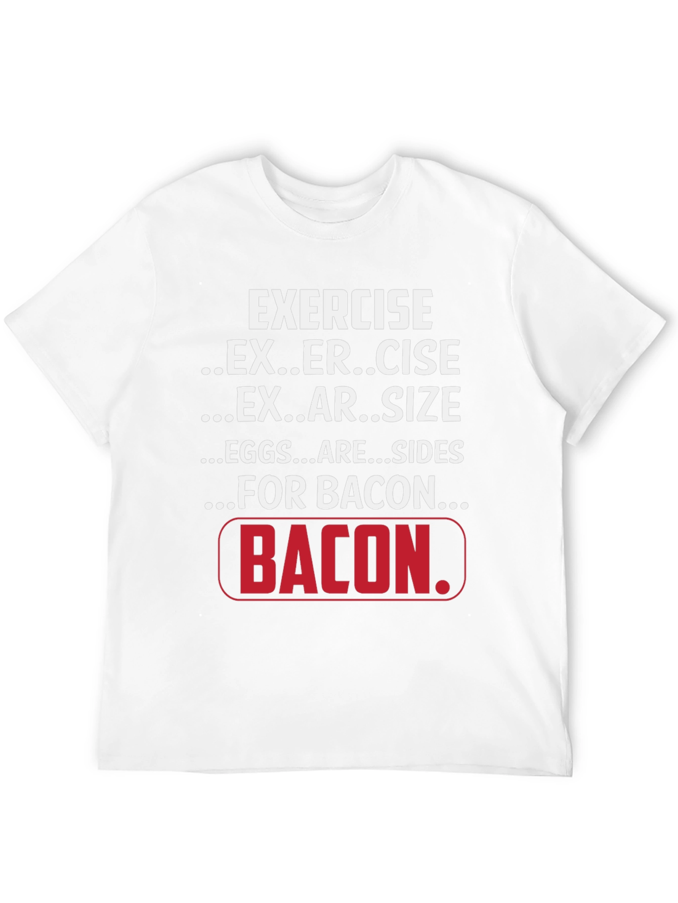Exercise for Bacon Black Graphic T-Shirt