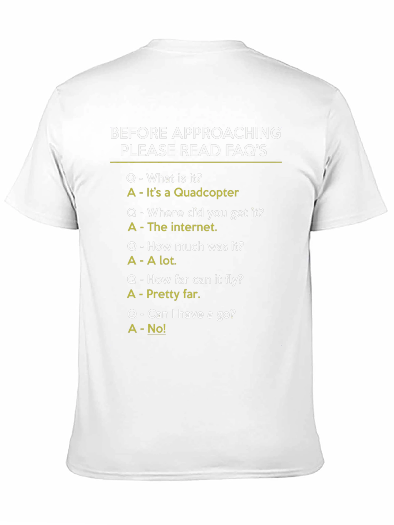 Funny Quadcopter FAQ T-Shirt
