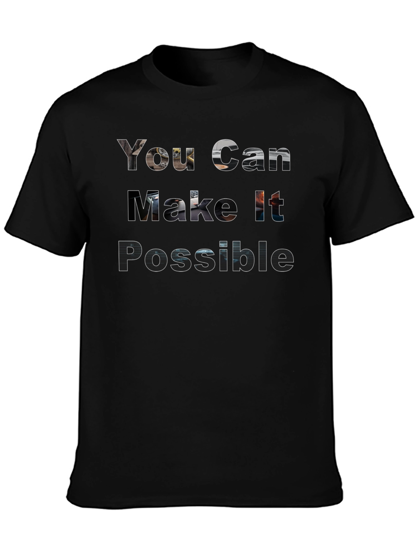 Motivational T-Shirt - You Can Make It Possible