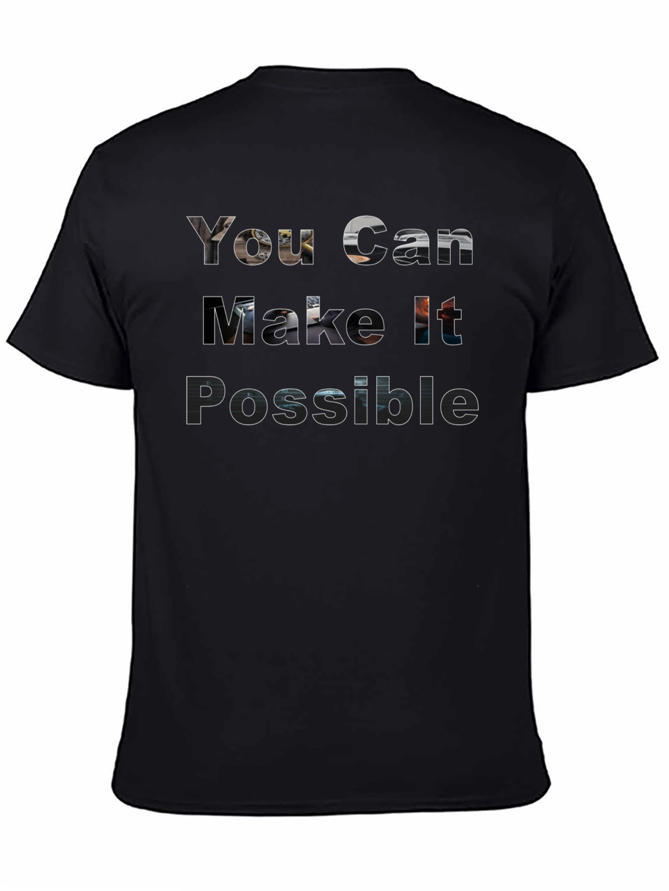 Motivational T-Shirt - You Can Make It Possible