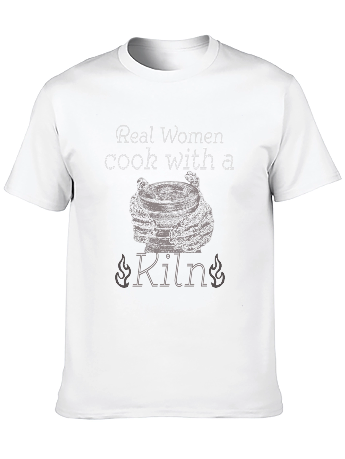 Real Women Cook With a Kiln T-Shirt