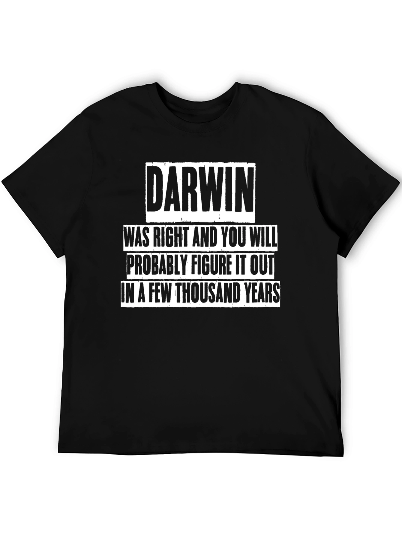 Darwin Was Right T-Shirt Funny Evolution Tee