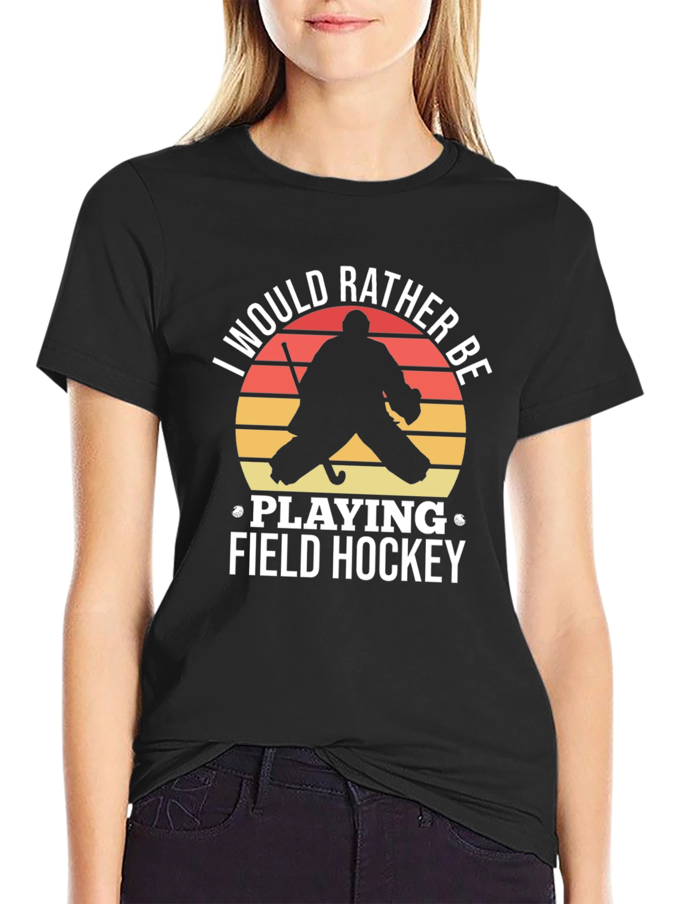Field Hockey T-Shirt: I Would Rather Be Playing