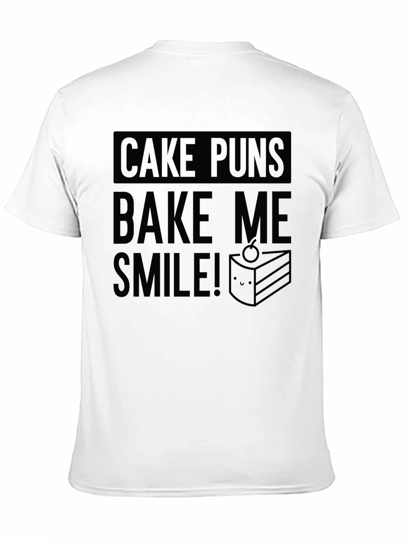 Cake Puns Bake Me Smile Black T-Shirt