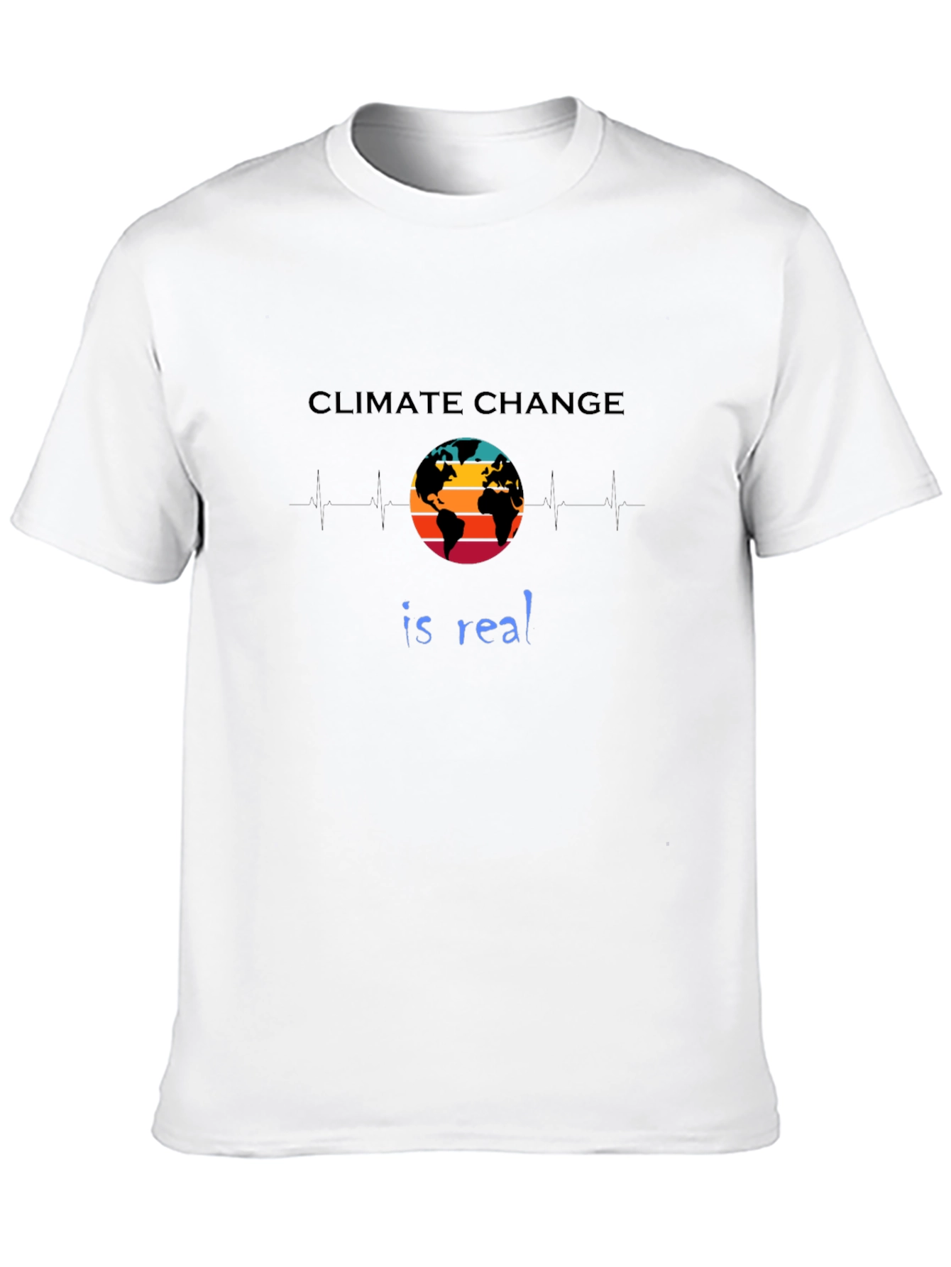 Climate Change is Real T-Shirt Earth Design