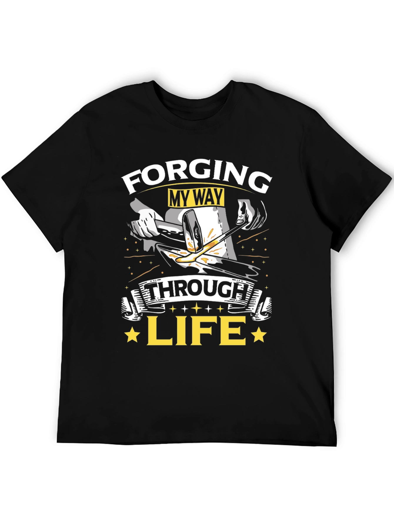 Forging My Way Through Life Black T-Shirt