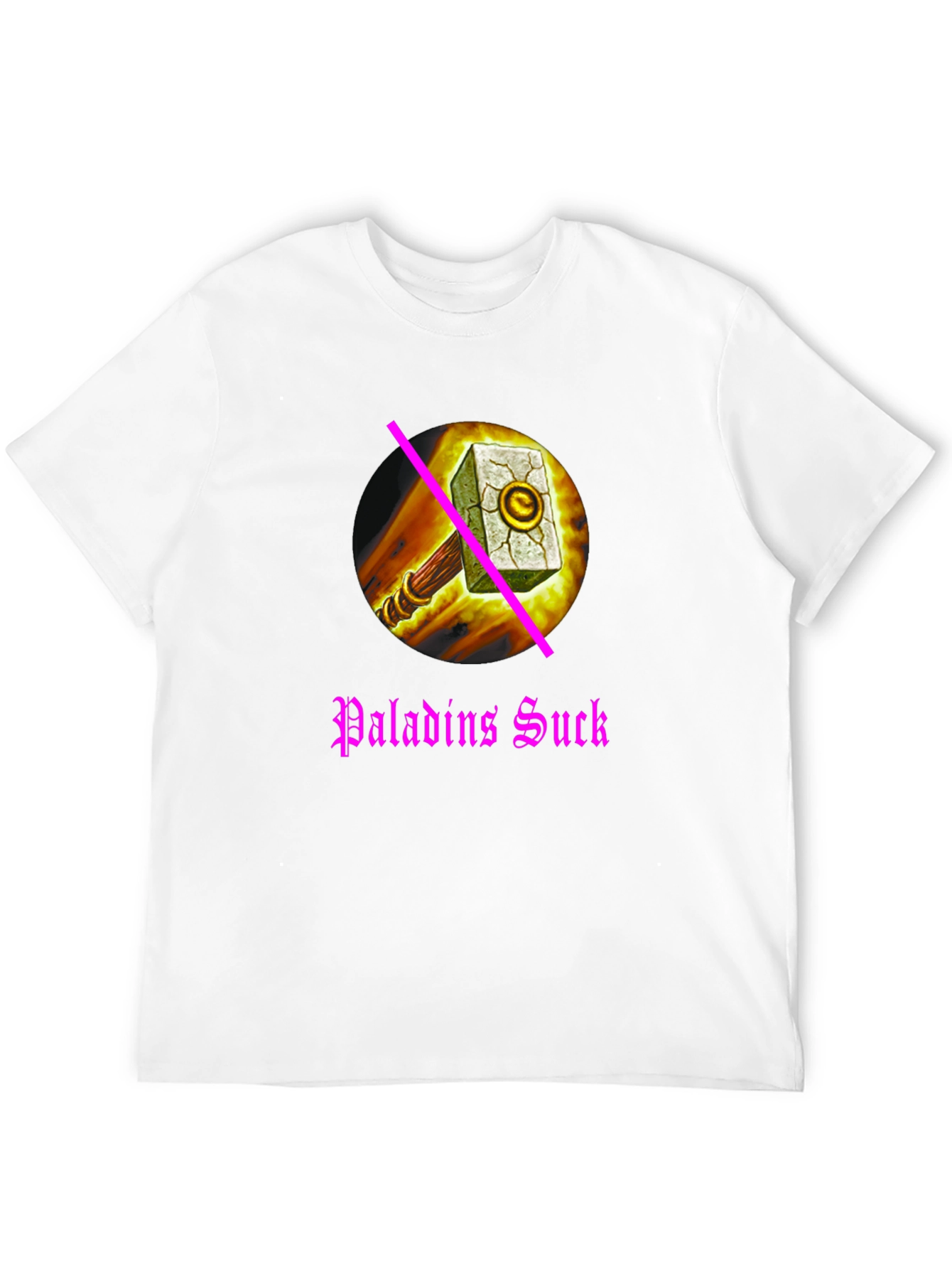 Paladins Sucks T-Shirt: Anti-Paladin Hammer Design