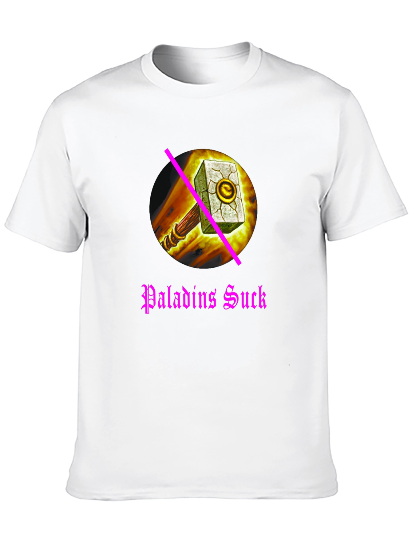 Paladins Sucks T-Shirt: Anti-Paladin Hammer Design