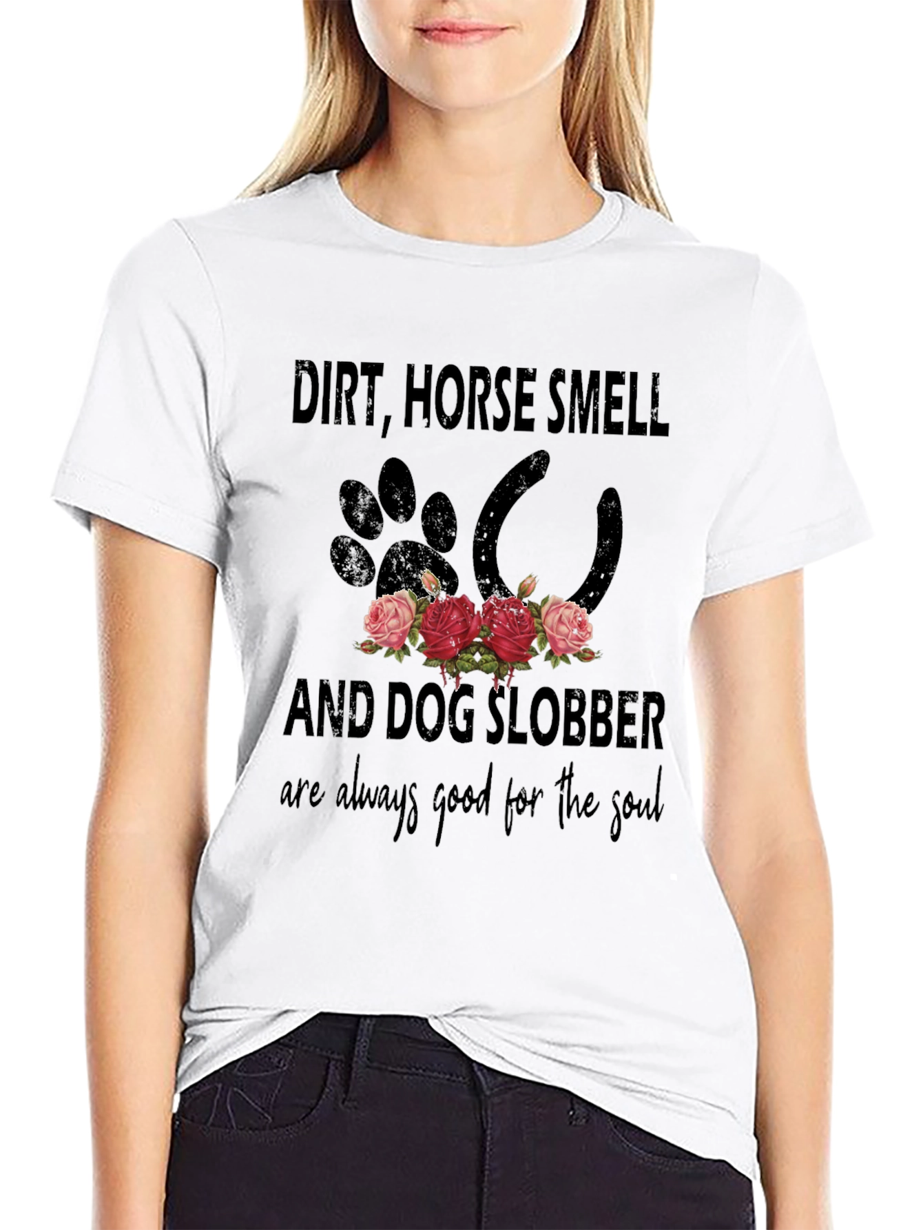 Dirt Horse Smell and Dog Slobber T-Shirt