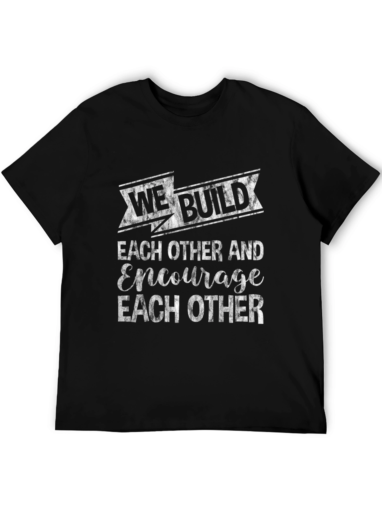 We Build Each Other T-Shirt - Encouragement Tee
