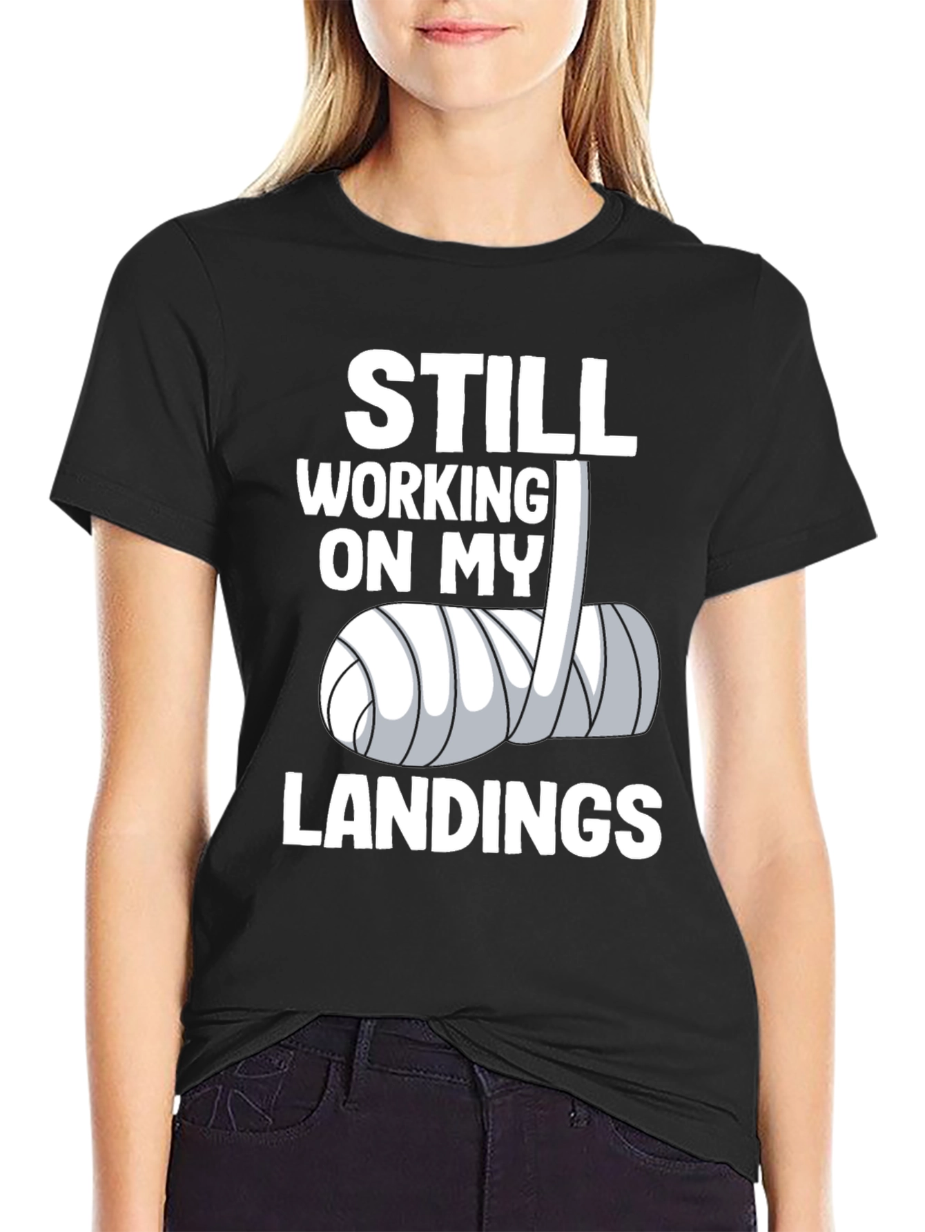 Still Working on My Landings Funny T-Shirt