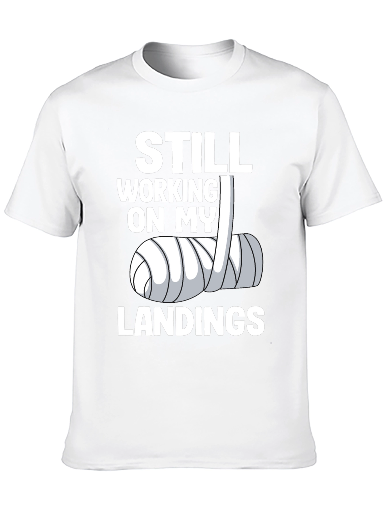 Still Working on My Landings Funny T-Shirt