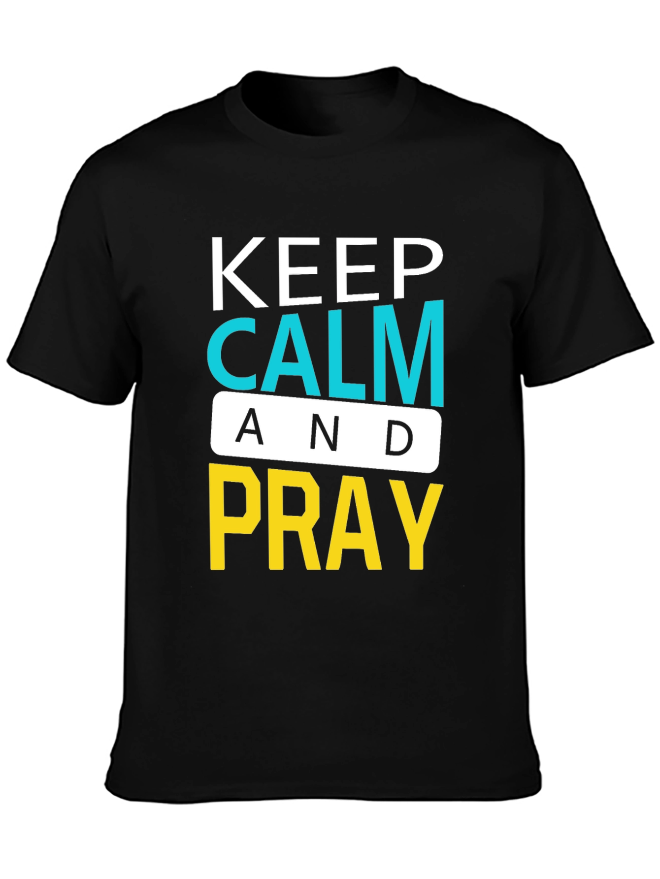 Keep Calm and Pray Graphic T-Shirt