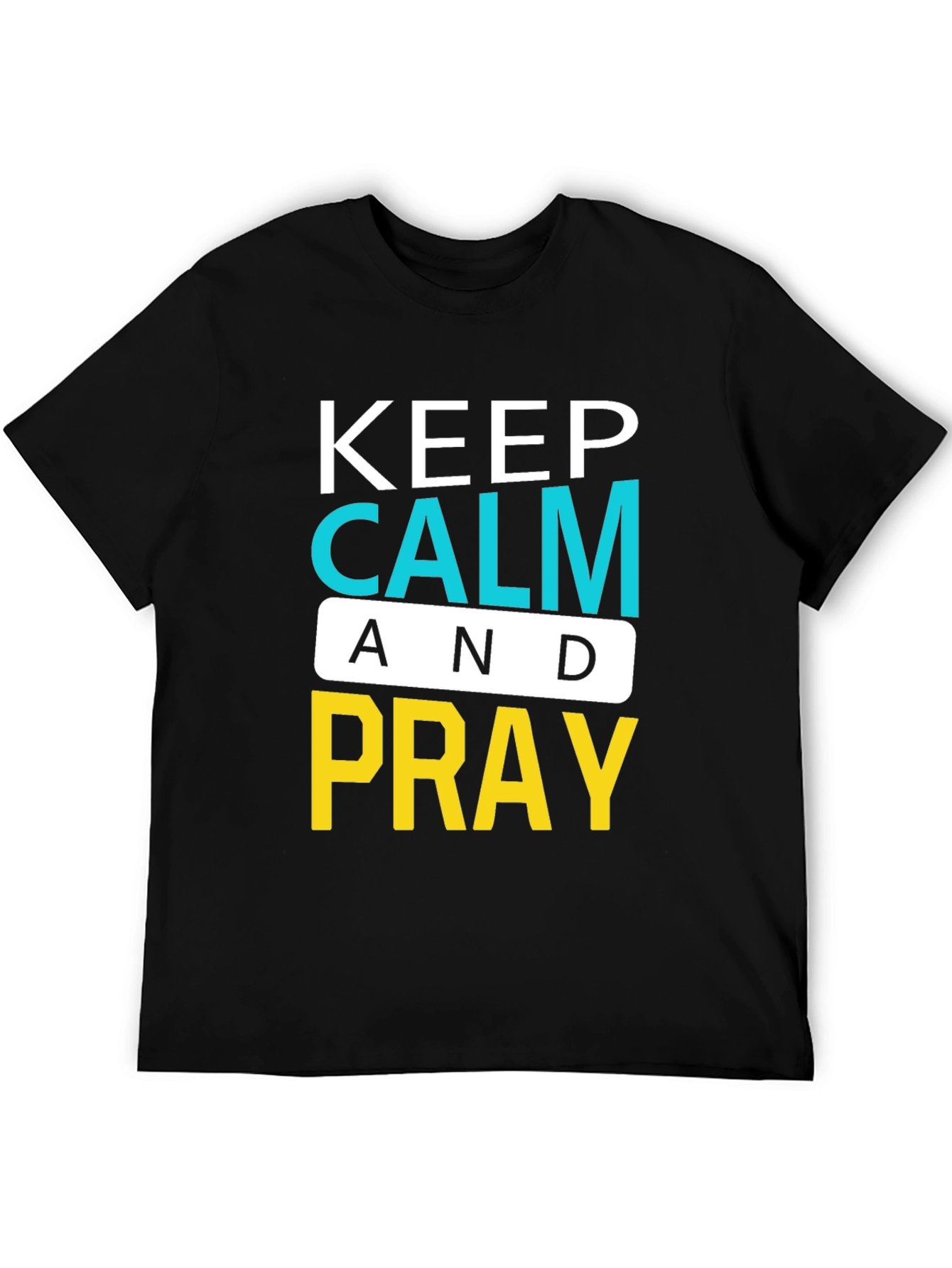 Keep Calm and Pray Graphic T-Shirt